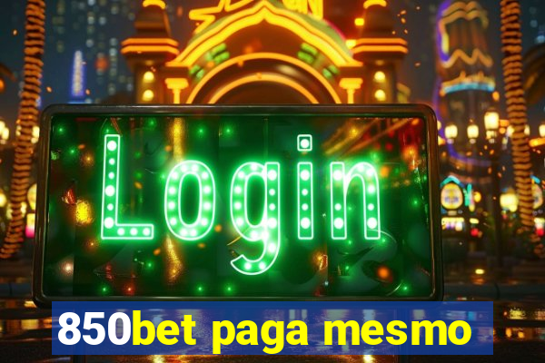 850bet paga mesmo